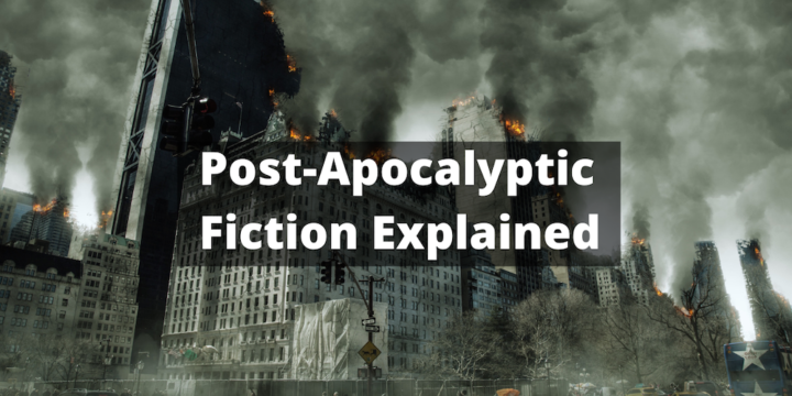 The Post-Apocalyptic Genre: Definition, Characteristics, Examples and More