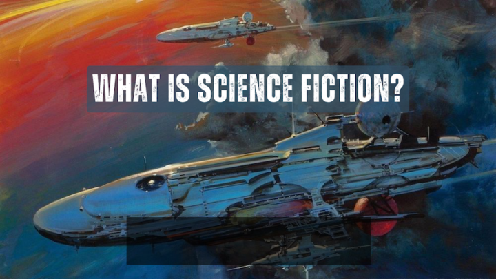 What Is Science Fiction? A Genre Definition for Readers and Writers
