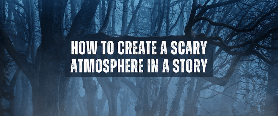 Scareful How to Develop a Scary Atmosphere for a Horror Story